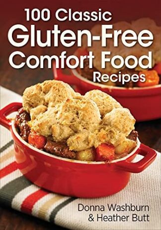 100 Classic Gluten-Free Comfort Food Recipes