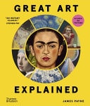 Great Art Explained: The Stories Behind the World's Greatest Masterpieces