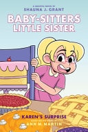 Karen's Surprise: A Graphic Novel (Baby-Sitters Little Sister #12): Volume 12
