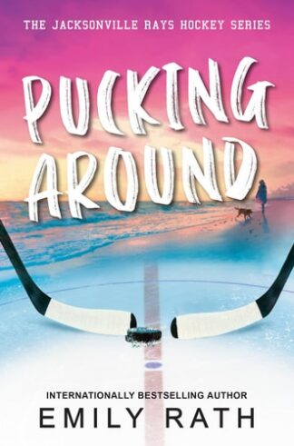 Pucking Around (Jacksonville Rays, Bk. 1)