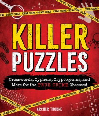 Killer Puzzles: Crosswords, Cyphers, Cryptograms, and More for the True-Crime Obsessed