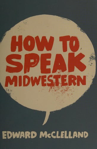 How to Speak Midwestern