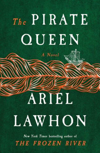 Pirate Queen: A Novel from the New York Times Bestselling Author of the Frozen River